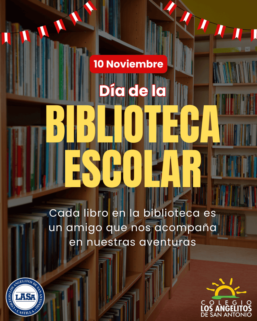 Cada 10 de noviembre celebramos en nuestro colegio, Los Angelitos de San Antonio, el Día de la Biblioteca Escolar, una fecha especial dedicada a resaltar la importancia de las bibliotecas en el entorno educativo.